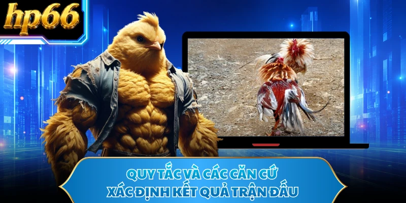 Quy tắc và các căn cứ xác định kết quả trận đấu